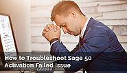 Troubleshoot Sage 50 Activation Failed Issue +1-844-313-4854