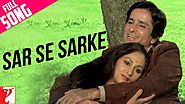 Sar Se Sarke - Full Song | Silsila | Shashi Kapoor | Jaya Bhaduri