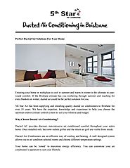 Ducted Air Conditioning in Brisbane by 5th Star Air Conditioning - issuu