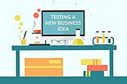The Ultimate Guide To Test Your New Business Idea