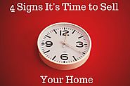 4 Signs It's Time to Sell Your Home | Selling Your Home