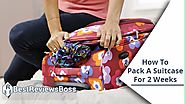 How To Pack A Suitcase For 2 Weeks | The Best Way To Pack A Suitcase