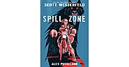 Spill Zone (Spill Zone, #1) by Scott Westerfeld