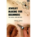 Jewelry Making for Beginners: The Scroll Wire Method: Edward J. Soukup: 9780910652179: Amazon.com: Books