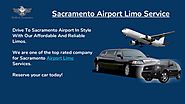 Limo Service Sacramento Airport - Make a Reservation Now!!