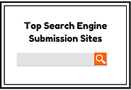 19+ Top Search Engine Submission Sites [Submit Blog Today!]