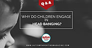 Q and A: Head Banging Solution - Autism Parenting Magazine