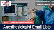 Anesthesiologist Email Lists | Anesthesiologist Mailing Addresses | Marketing Database