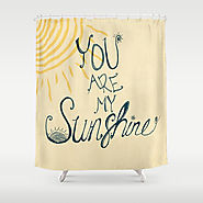 You are my sunshine Shower Curtain