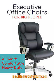 Executive Office Chairs for Big People up to 600 Pounds - Best Heavy Duty Stuff