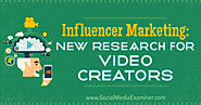 Influencer Marketing: New Research for Video Creators : Social Media Examiner