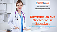 Reach the right inboxes with Reliable Obstetrician and Gynecologist Email List