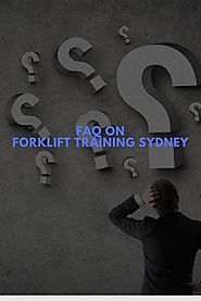 FAQ on Forklift Training Sydney