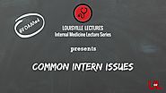 Common Intern Issues by Dr. Moffett