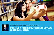 Interview with Bryan Roberts: Building a Successful Customer Loyalty Program in Retail
