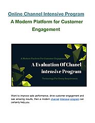 Online channel intensive program a modern platform for customer engagement