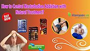How to Control Masturbation Addiction with Natural Treatment?