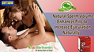 Natural Sperm Volume Enhancer Pills to Increase Ejaculation Naturally