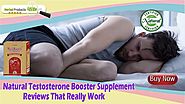 Natural Testosterone Booster Supplement Reviews That Really Work