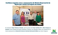 Caribbsa organiza cena a empresarios de Misión Empresarial de Miami que visitan Cartagena de Indias - Speaker Deck