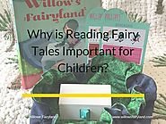 Why is Reading Fairy Tales Important for Children