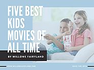 Five Best Kids Movies of All Time