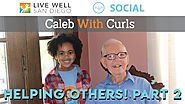 Ep. 5 - Helping Others (Part Two) - Caleb With Curls - Hunger Relief