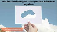 16 Best free cloud storage ! Access your data online from Anywhere - Money Making Way