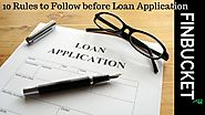 10 Rules to Follow before Loan Application | Finbucket