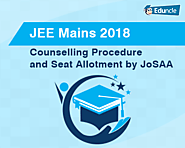 JEE Mains 2018 Counselling Procedure and Seat Allotment by JoSAA