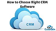 How to Choose Right CRM Software | CloudGeta | CRM Software
