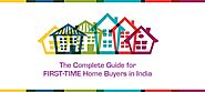 The Complete Guide for FIRST-TIME Home Buyers in India - An Extensive Checklist