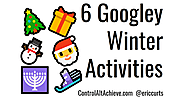 Control Alt Achieve: 6 Googley Wintertime Activities for Kids