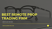 Best Remote Prop Trading Firms (Our Reccommendation Is...)