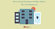 How to change the Registered Office Address after LLP Registration?