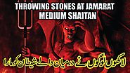 throwing stones at jamarat - Medium Shaitan