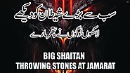 throwing stones at jamarat - Big Shaitan