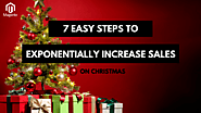 7 Steps To Drive Sales On X'mas For Magento Development Websites
