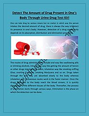 Detect the Amount of Drug Present in One's Body through Urine Drug Test Kit!