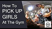 How To Pick Up Girls At The Gym