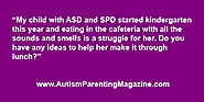 Help: My Kindergartener Struggles in the School Cafeteria - Autism Parenting Magazine
