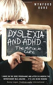 Dyslexia and ADHD: The Miracle Cure