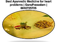 Best Ayurvedic Medicine for heart problems at GuruPrasadam...