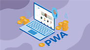 How Does Magento Progressive Web App (PWA) Bring You Money?