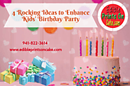 4 Rocking Ideas to Enhance Kids’ Birthday Party Posted on 15 Dec 02:28 , 0 comments