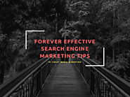 FOREVER EFFECTIVE SEARCH ENGINE MARKETING TIPS – Crazy Media Marketing