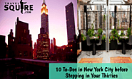 10 To-Dos in New York City before Stepping in Your Thirties