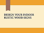 Design your indoor rustic wood signs
