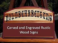 Carved and engraved rustic wood signs
