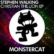Stephen Walking - Christian The Lion EP by Monstercat | Free Listening on SoundCloud